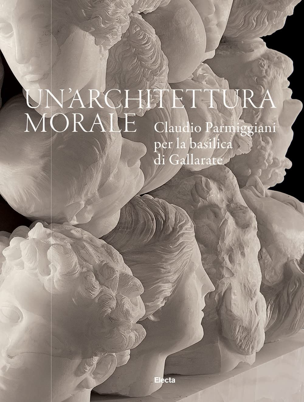 Un'architettura morale. Claudio Parmiggiani per la basilica di Gallarate. Ediz. a colori book