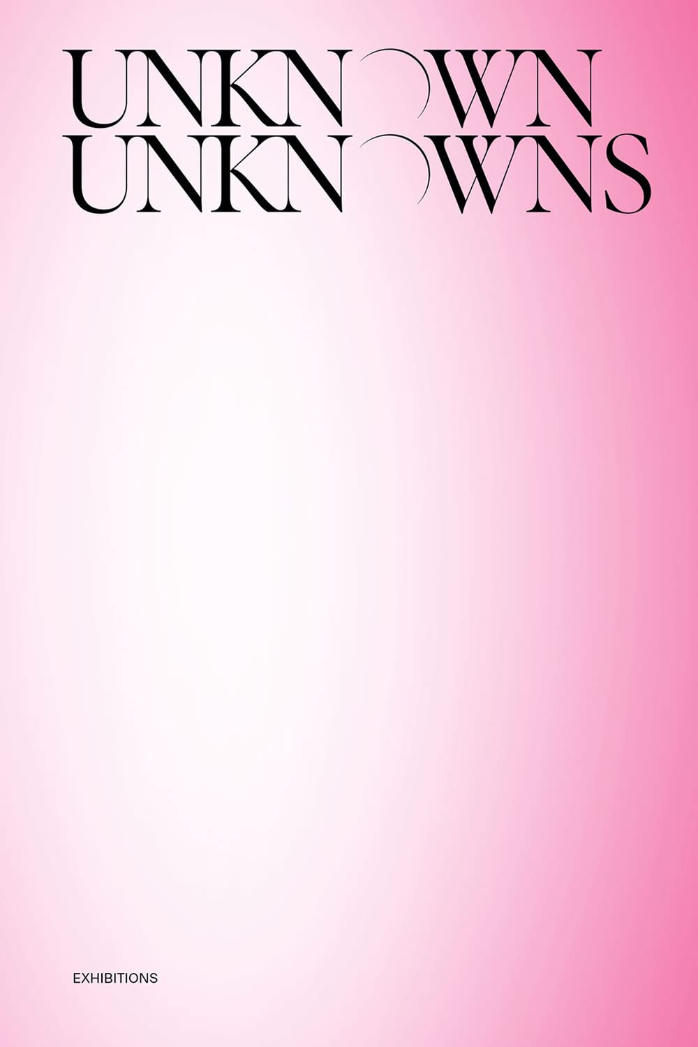 Unknown Unknowns. An introduction to mysteries. Exhibitions. Ediz. illustrata book