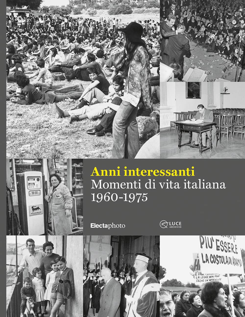 Anni interessanti. Momenti di vita italiana (1960-1975). Ediz. illustrata book