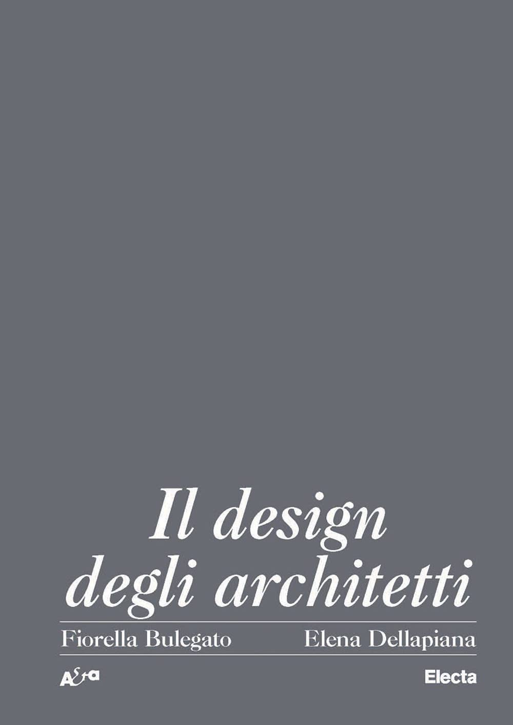 Il design degli architetti italiani 1920-2000 book