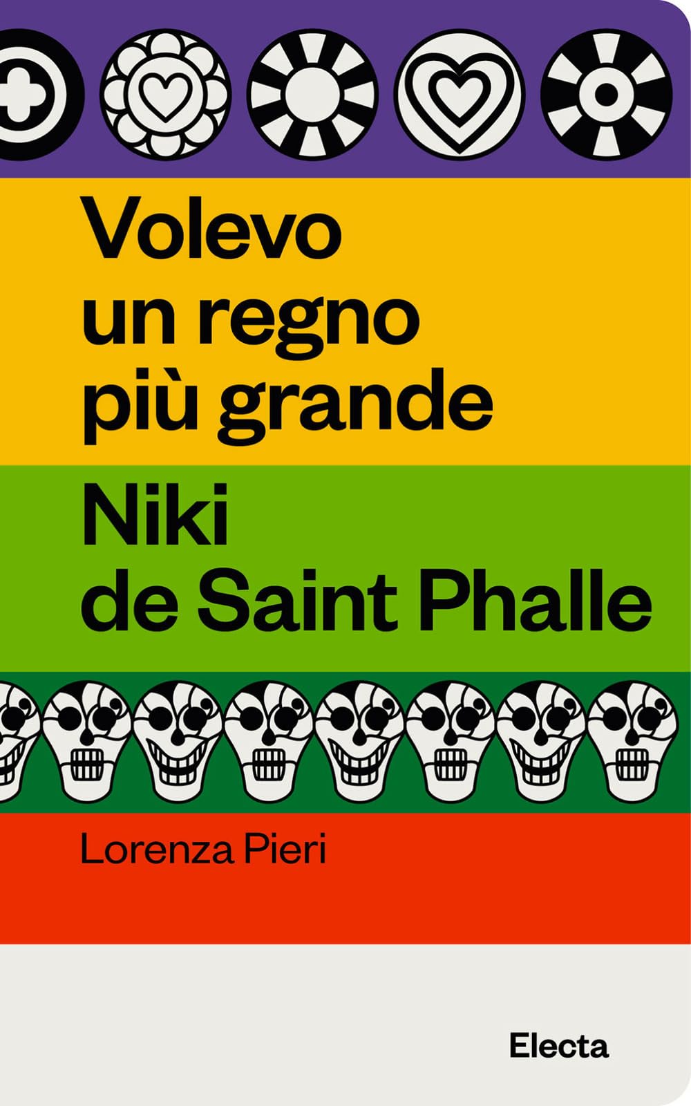 Volevo un regno più grande. Niki de Saint Phalle book