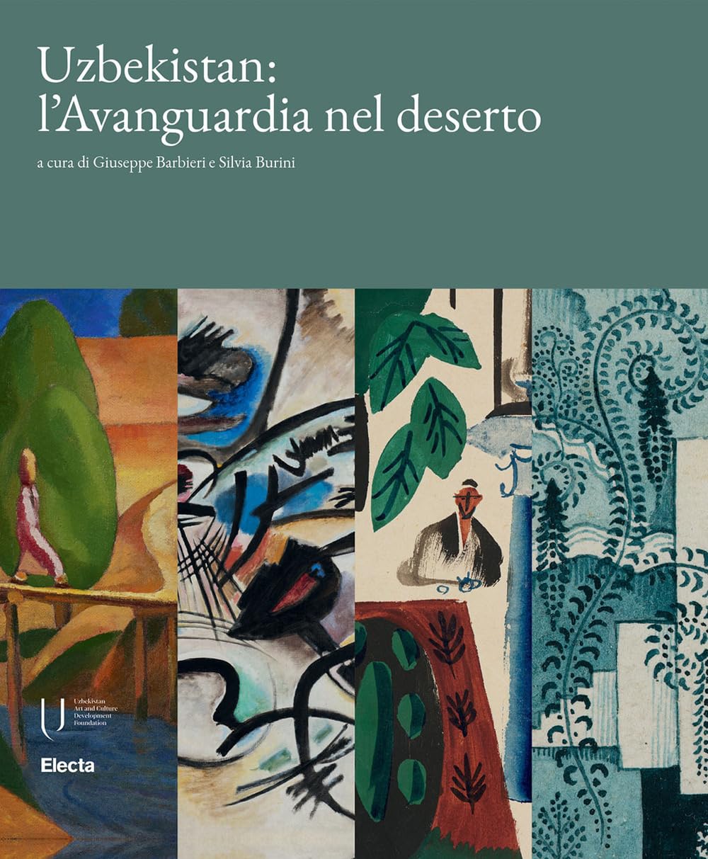 Uzbekistan: l'avanguardia nel deserto. Ediz. a colori Film, Art & Culture