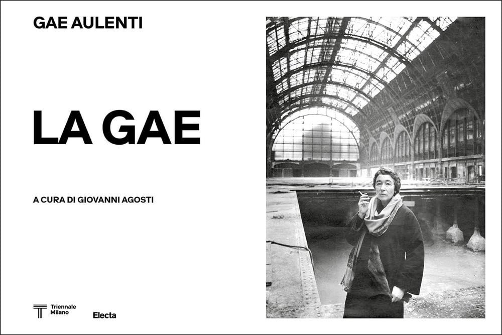 La Gae. Gae Aulenti (1927-2012) Architecture