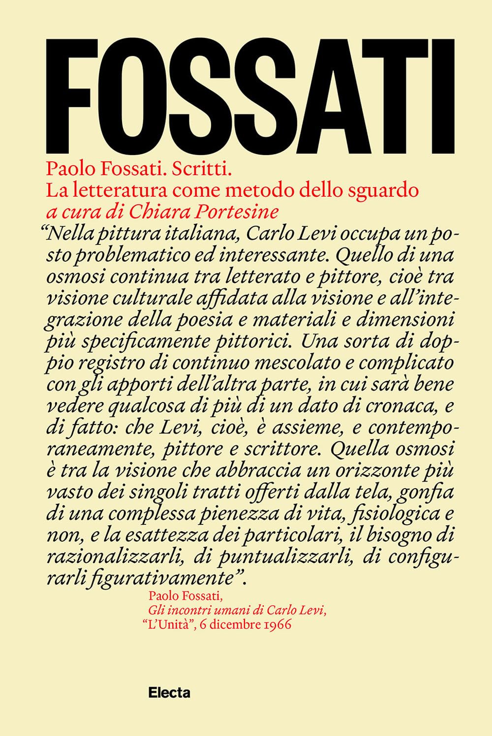 Paolo Fossati. Scritti. La letteratura come metodo dello sguardo Film, Art & Culture