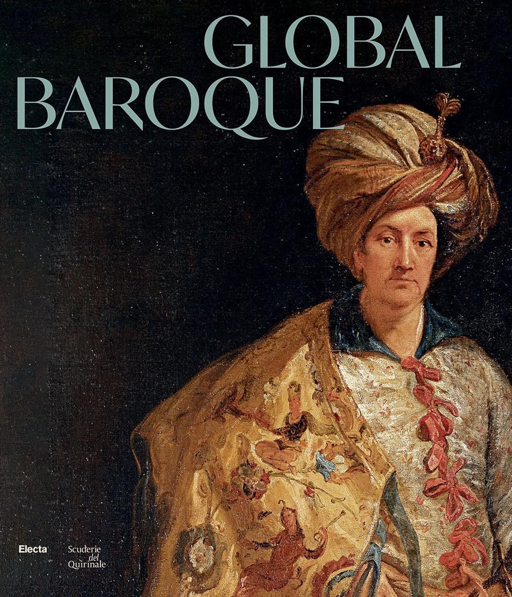 Global Baroque. The World in Rome in the Age of Bernini Film, Art & Culture