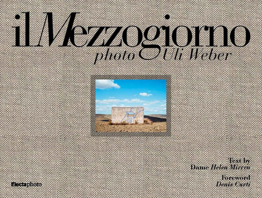 Il Mezzogiorno. Photo Uli Weber. Ediz. italiana e inglese book