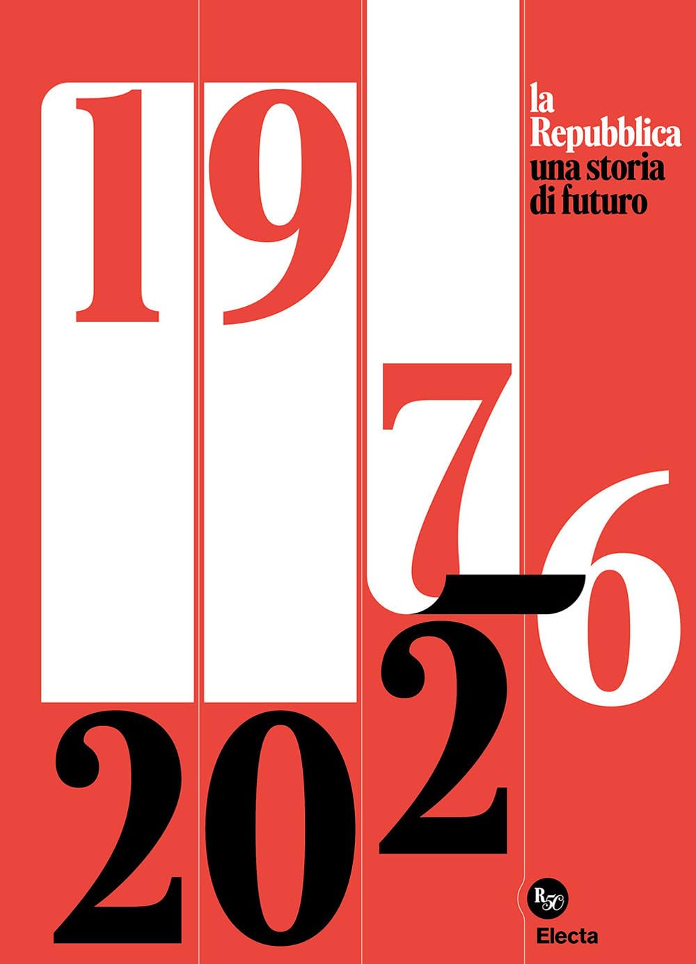 La Repubblica. Una storia di futuro 1976-2026 book