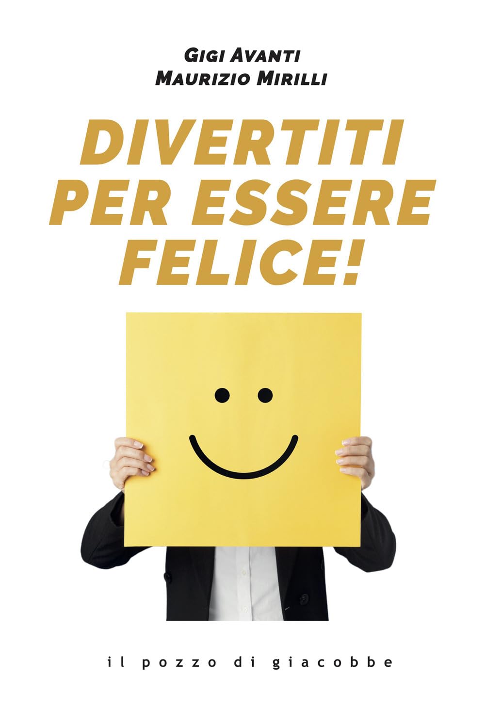 Divertiti per essere felice! book