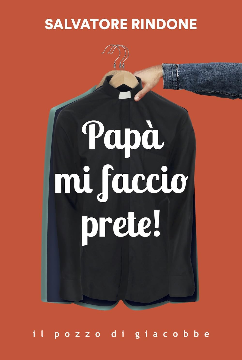 Papà mi faccio prete! Religion & Esotericism