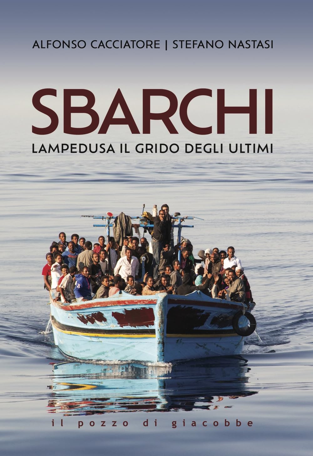 Sbarchi. Lampedusa il grido degli ultimi (Respiro) Books