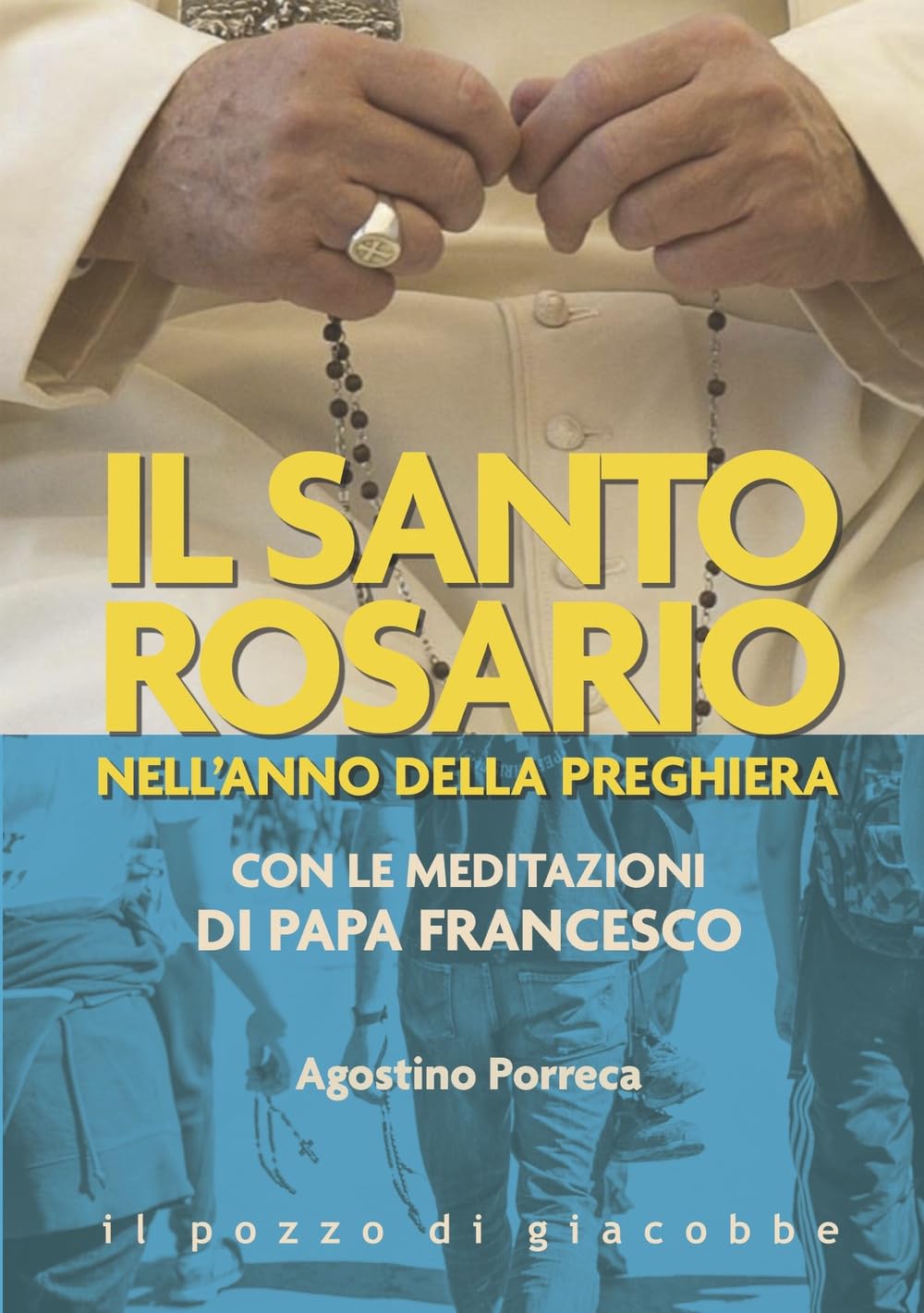 Il santo rosario nell'anno della preghiera. Con le meditazioni di papa Francesco (Preghiere) Religion & Esotericism