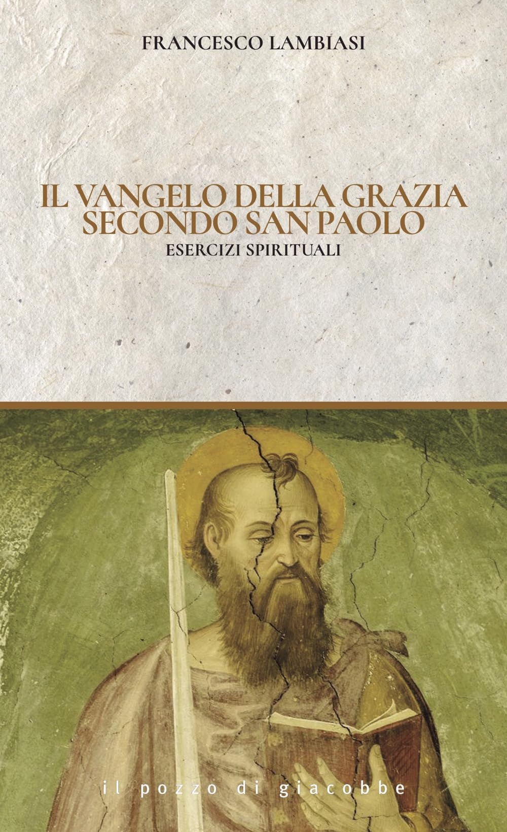 Il Vangelo di Grazia secondo San Paolo. Esercizi spirituali (Spirito & vita) Religion & Esotericism