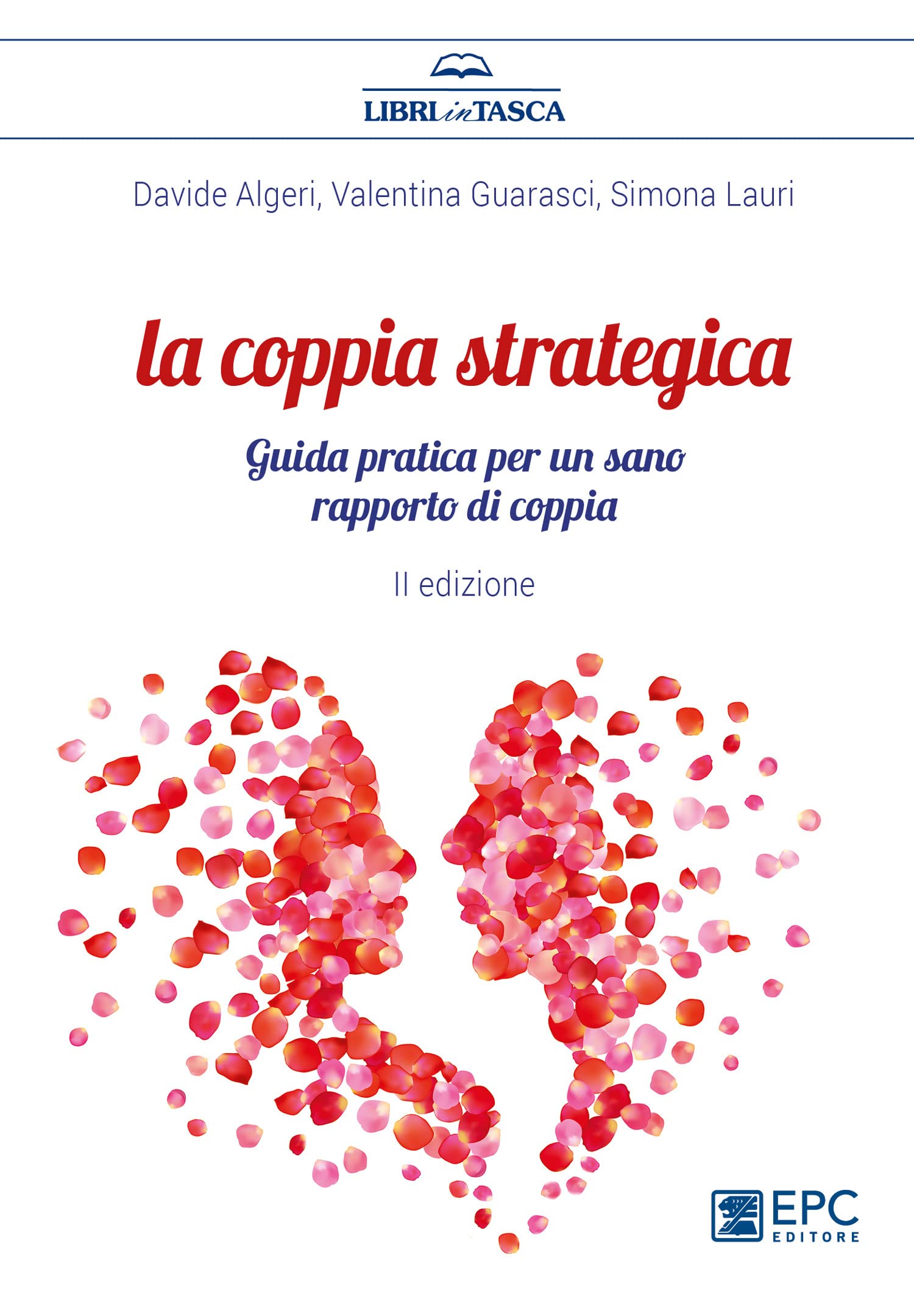 La coppia strategica. Guida pratica per un sano rapporto di coppia. Nuova ediz. book