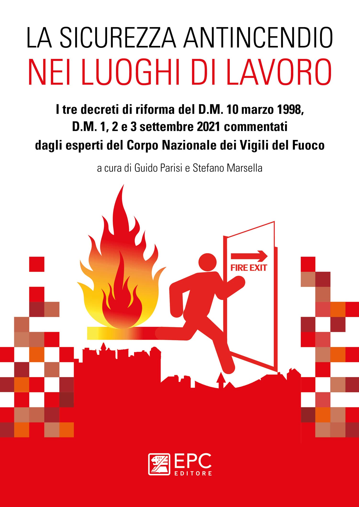 La sicurezza antincendio nei luoghi di lavoro book