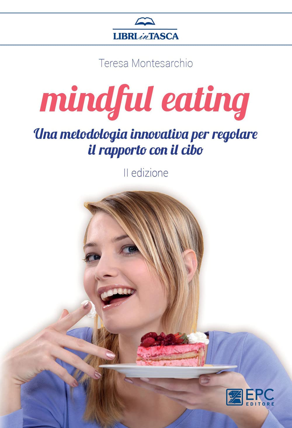 Mindful eating. Una metodologia innovativa per regolare il rapporto con il cibo book