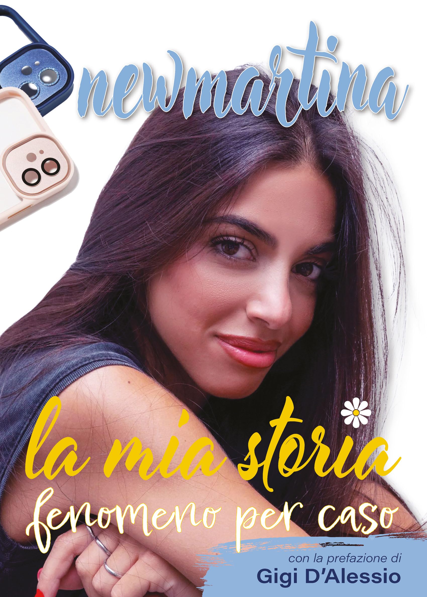 New Martina. La mia storia. Fenomeno per caso Art & Literature