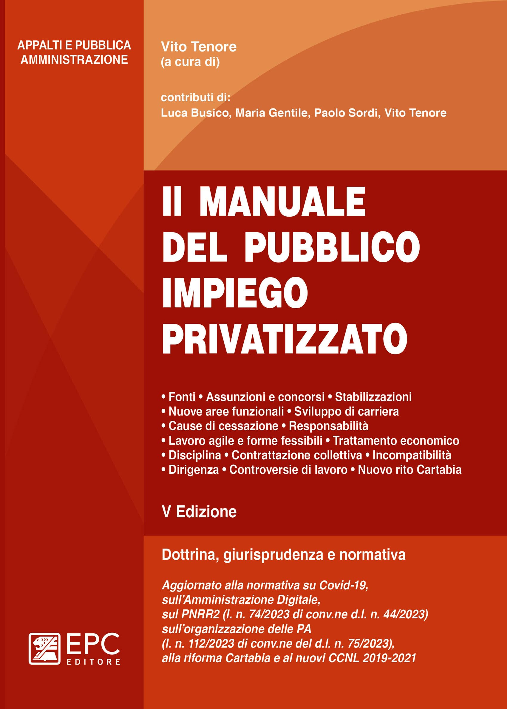Il manuale del pubblico impiego privatizzato. Dottrina, giurisprudenza e normativa. Nuova ediz. Law