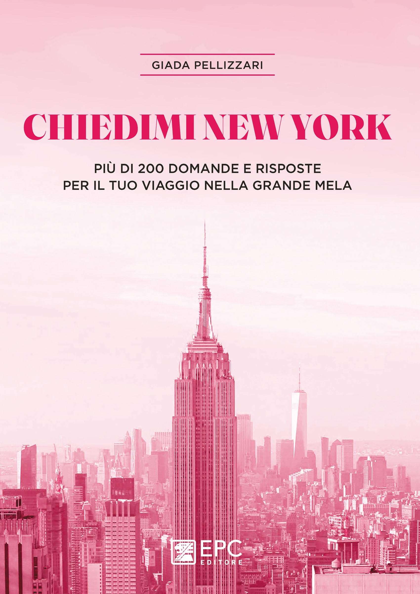 Chiedimi New York. Più di 200 domande e risposte per il tuo viaggio nella Grande Mela Leisure, Home & Garden