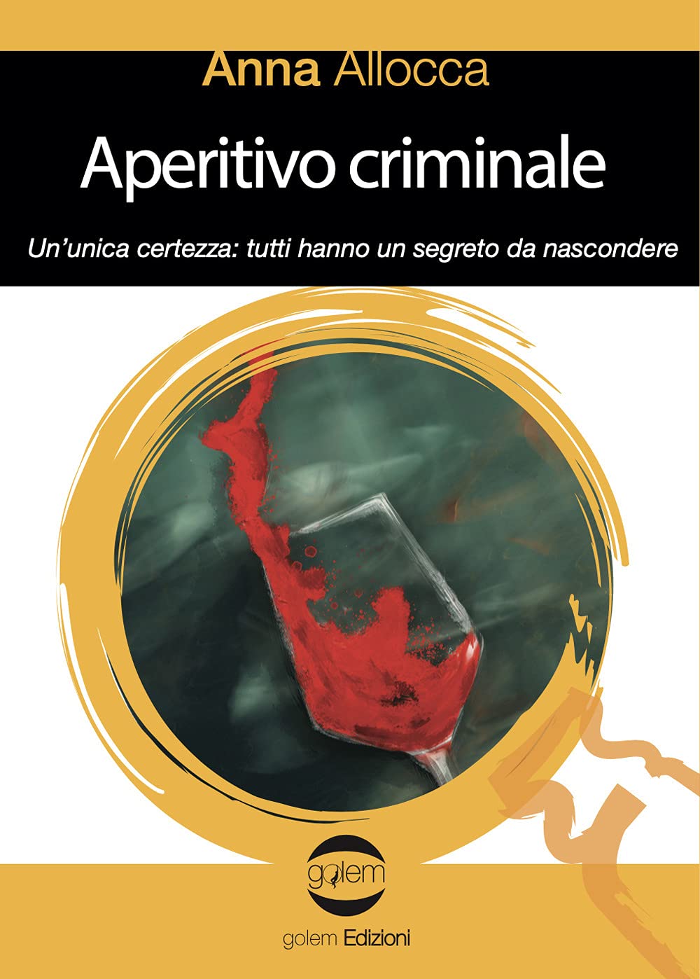 Aperitivo criminale. Un'unica certezza: tutti hanno un segreto da nascondere book