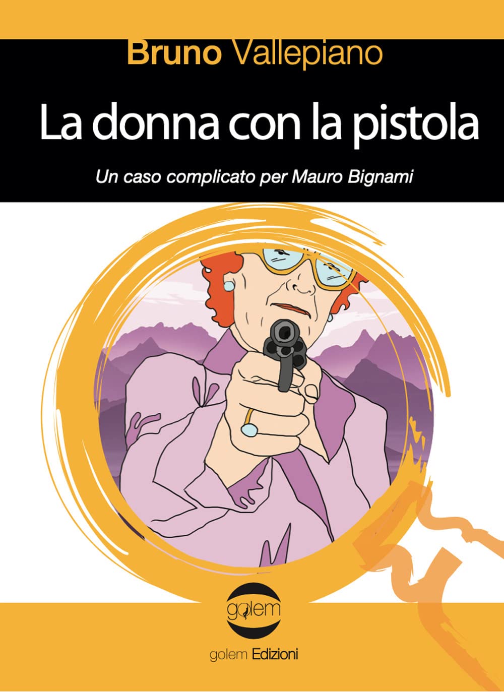 La donna con la pistola. Un caso complicato per Mauro Bignami Contemporary literature