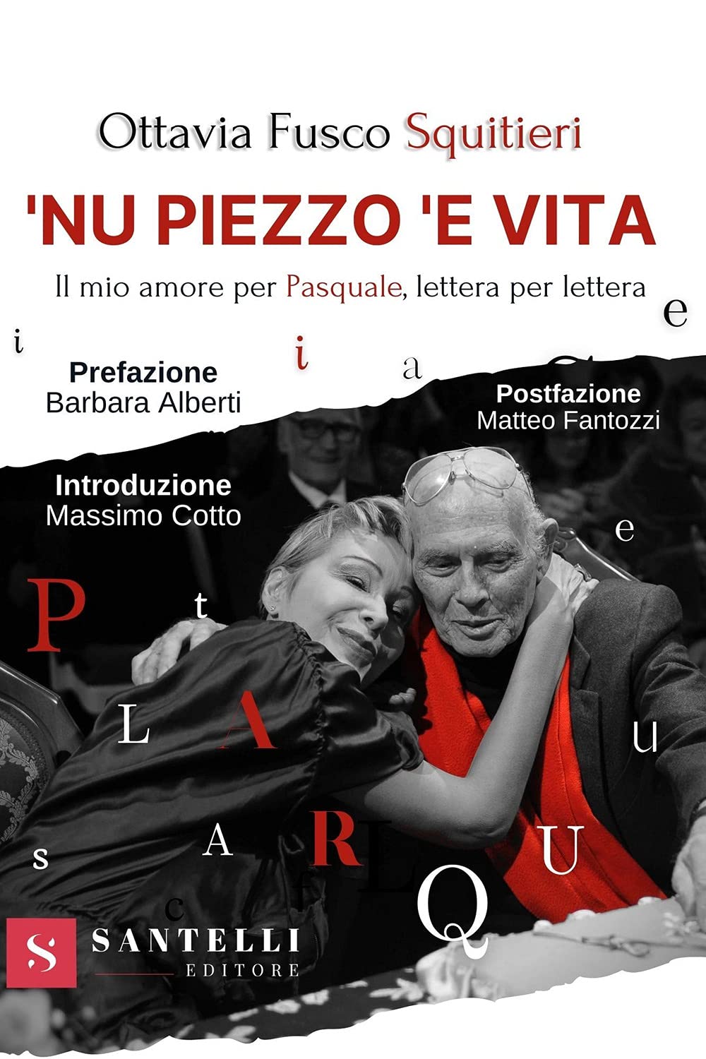 'Nu piezzo 'e vita. Il mio amore per Pasquale, lettera per lettera book