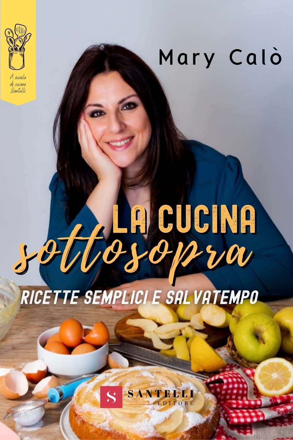 La cucina sottosopra. Ricette semplici e salvatempo Leisure, Home & Garden