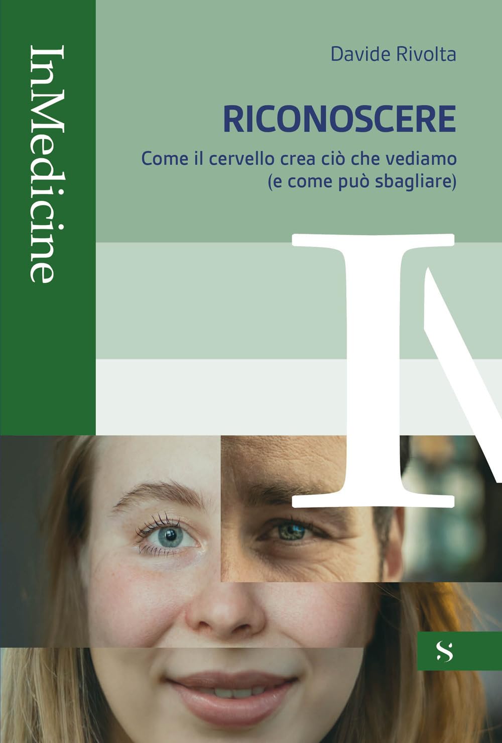 Riconoscere. Come il cervello crea ciò che vediamo (e come può sbagliare) book
