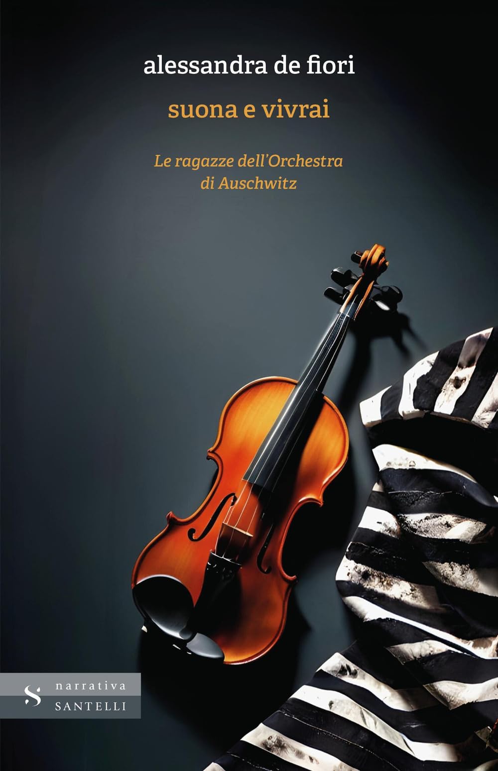 Suona e vivrai. Le ragazze dell'orchestra di Auschwitz book