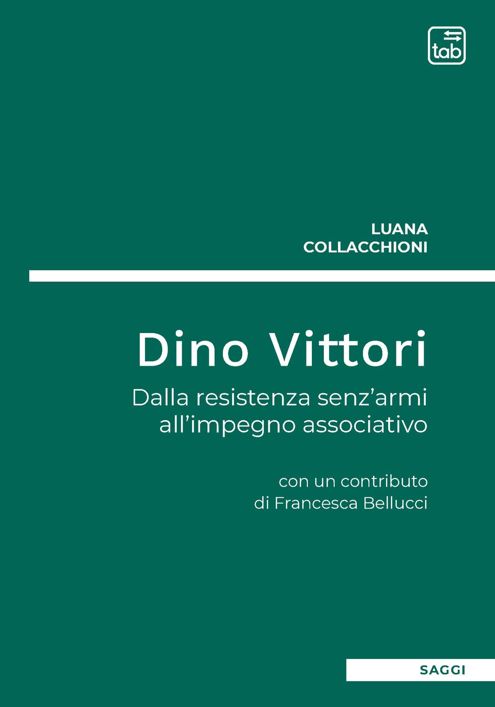 Dino Vittori: Dalla resistenza senz’armi all’impegno associativo book