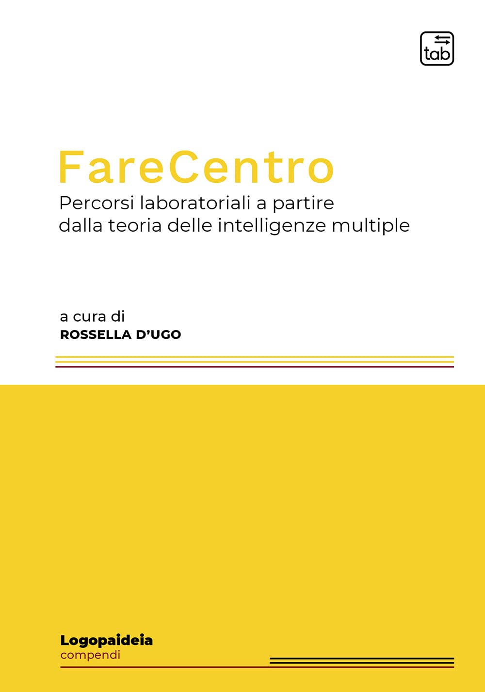 FareCentro. Percorsi laboratoriali a partire dalla teoria delle intelligenze multiple book