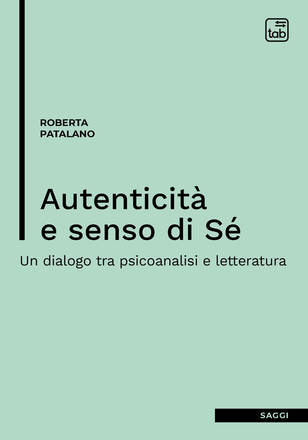 Autenticità e senso di sé. Un dialogo tra psicoanalisi e letteratura book