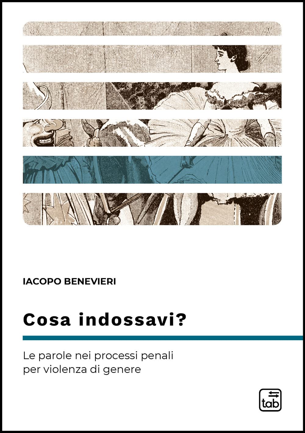 Cosa indossavi? Le parole nei processi penali per violenza di genere book