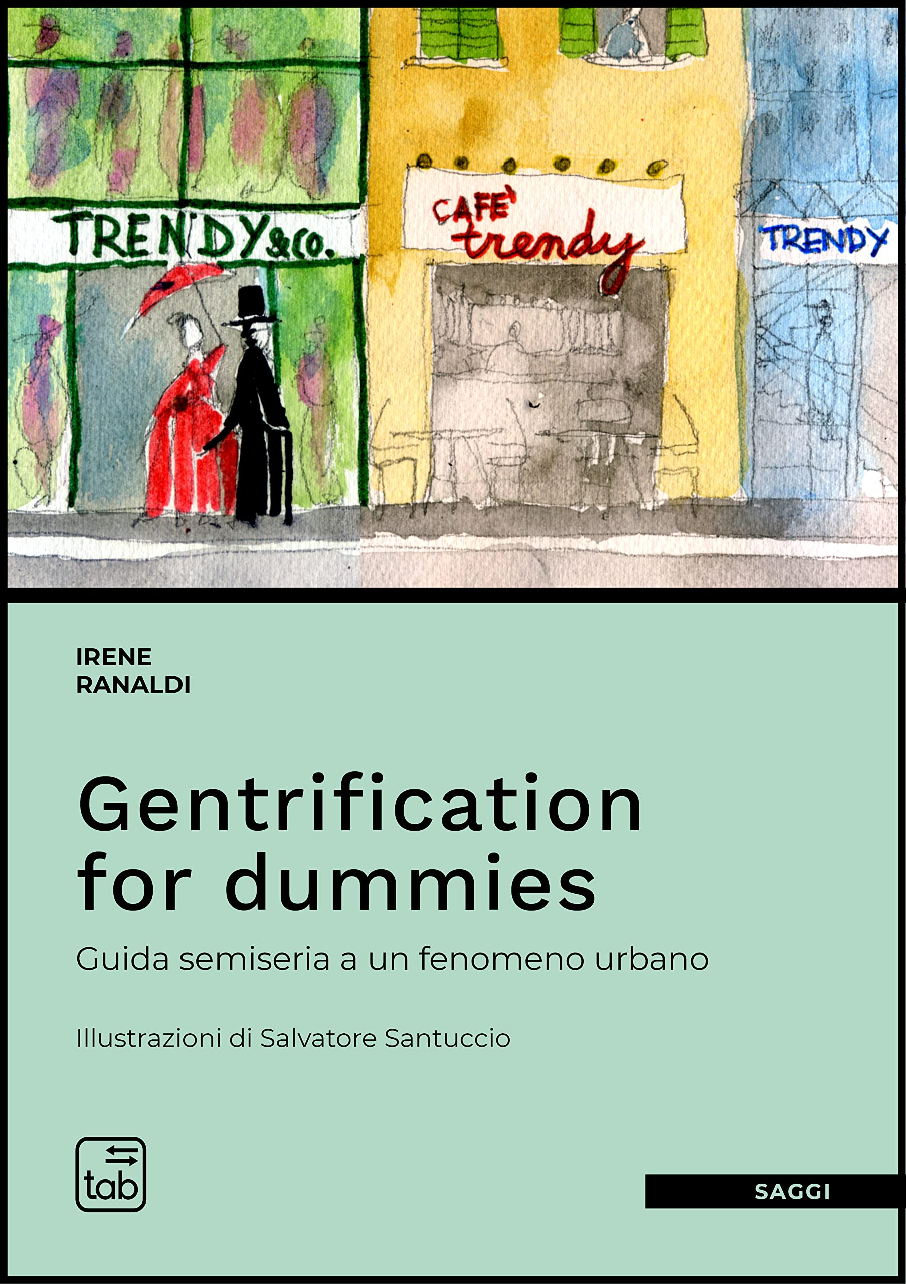 Gentrification. Guida semiseria a un fenomeno urbano book