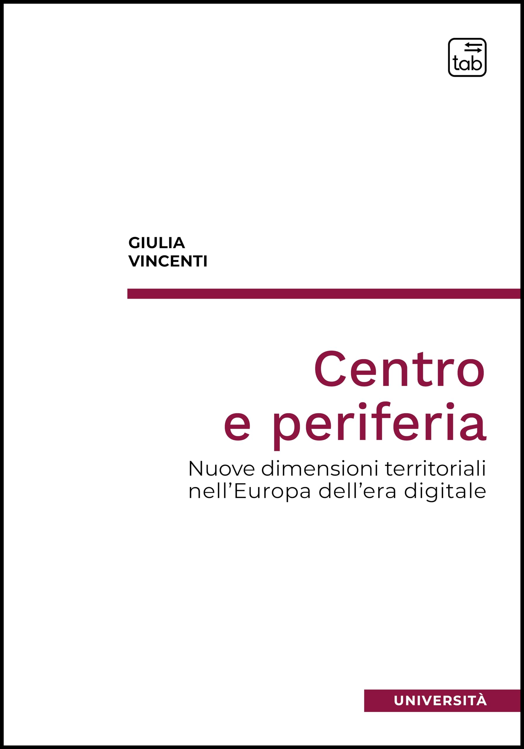 Centro e periferia. Nuove dimensioni territoriali nell'Europa dell'era digitale book