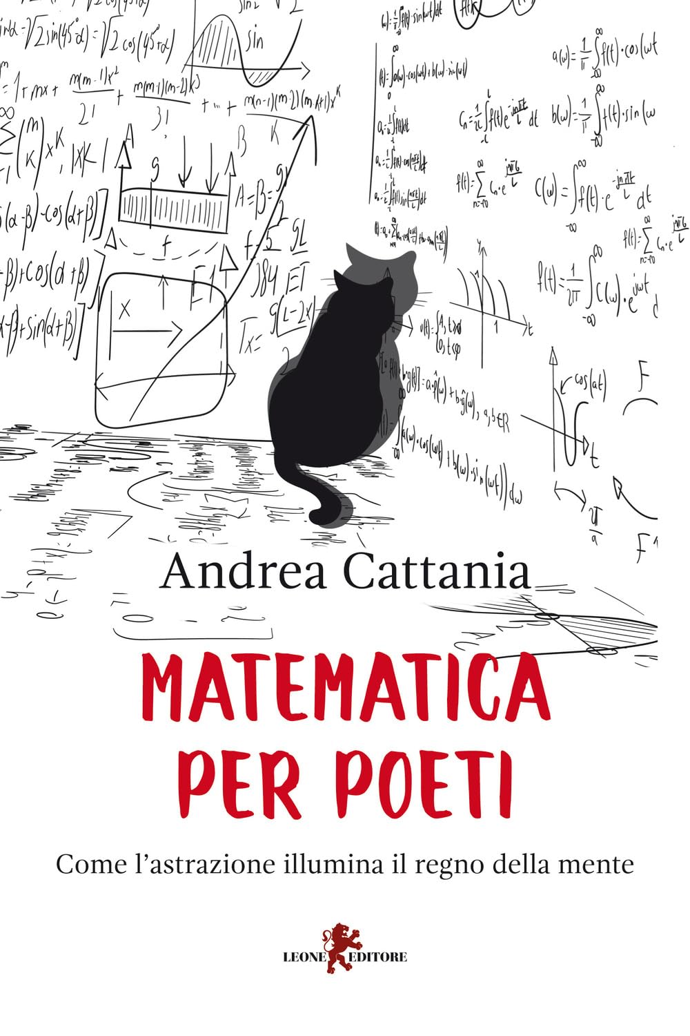 Matematica per poeti. Come l'astrazione illumina il regno della mente (Sàtura) Natural Sciences