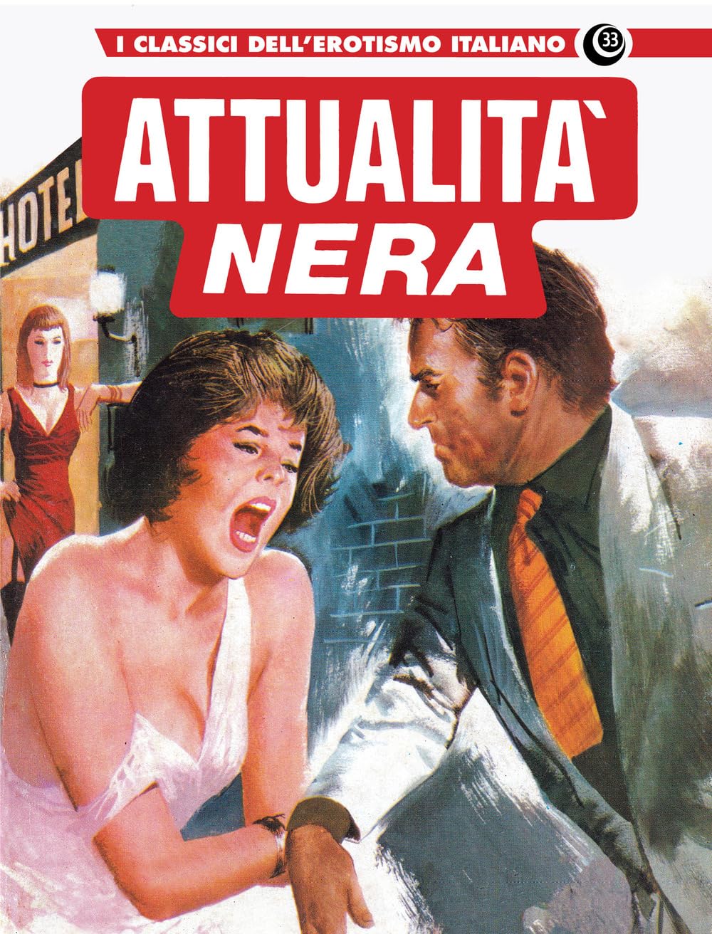 Attualità nera. I classici dell'erotismo italiano (Vol. 33) book
