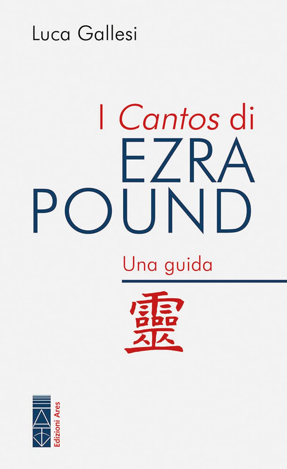 I Cantos di Ezra Pound. Una guida book