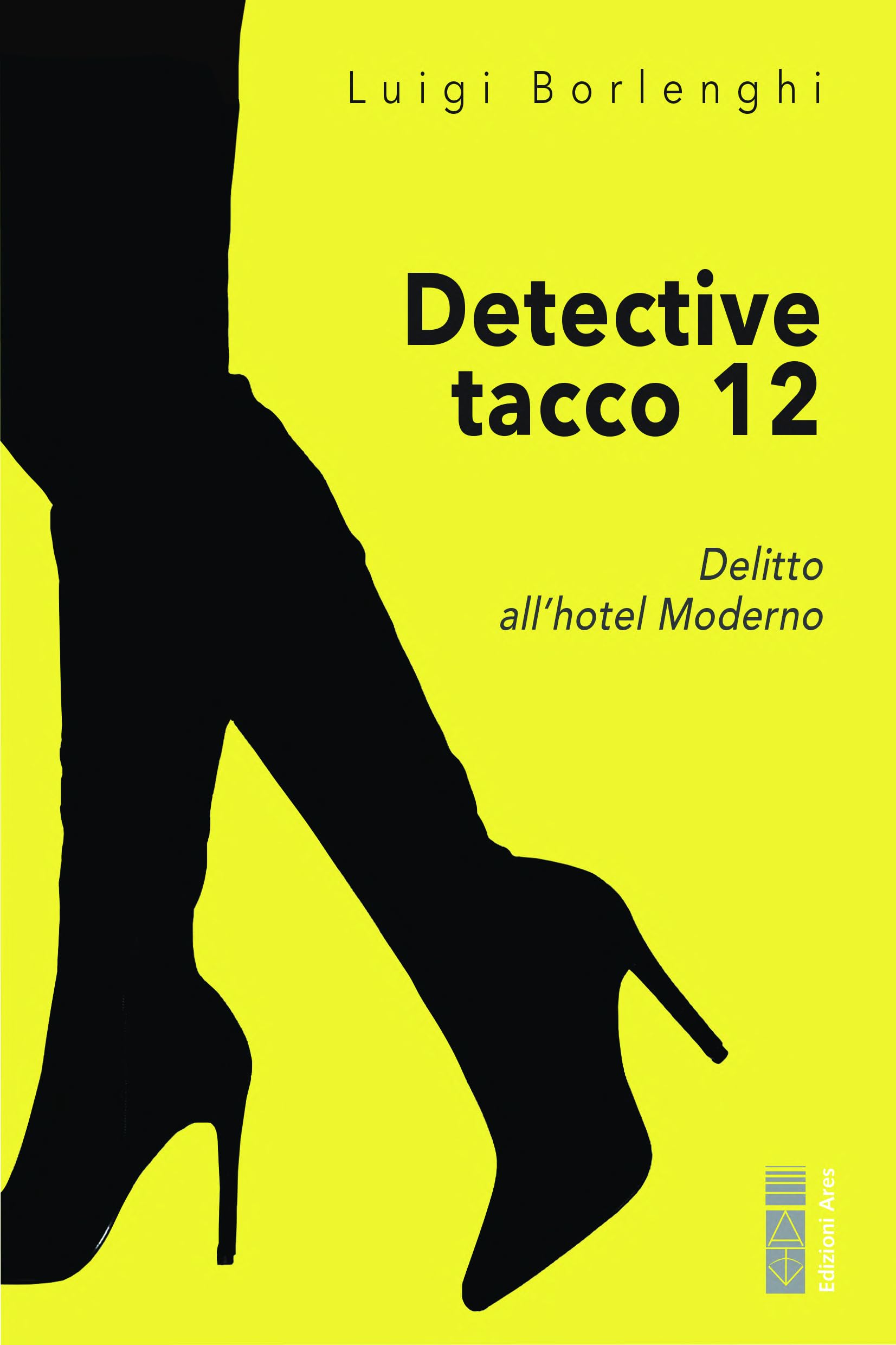 Detective tacco 12. Delitto imperfetto all'hotel Moderno book