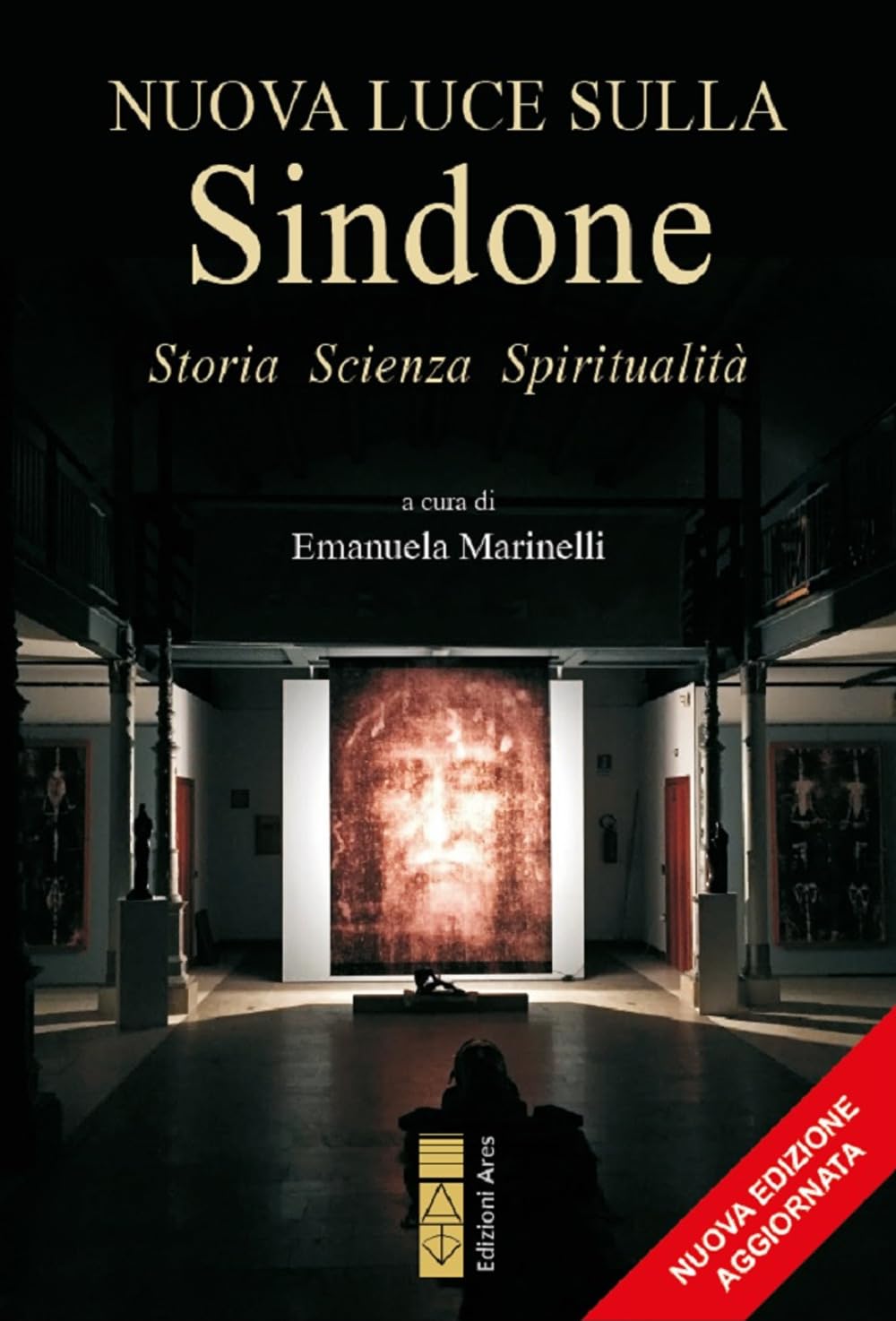 Nuova luce sulla Sindone. Storia, scienza, spiritualità. Ediz. ampliata book