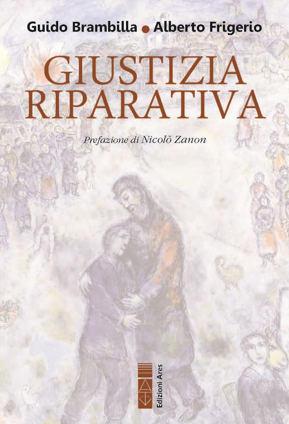Giustizia riparativa. Rilievi filosofico-giuridici ed esplorazione biblico-teologica book