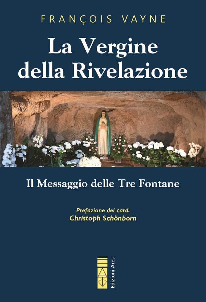 La Vergine della rivelazione. Il messaggio delle tre fontane book