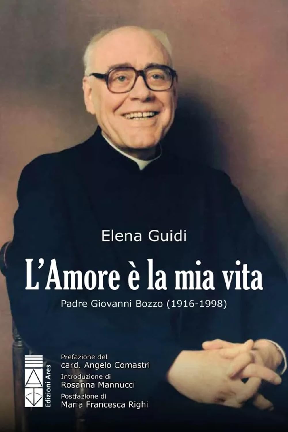 L'amore è la mia vita. Padre Giovanni Bozzo (1916-1998) book