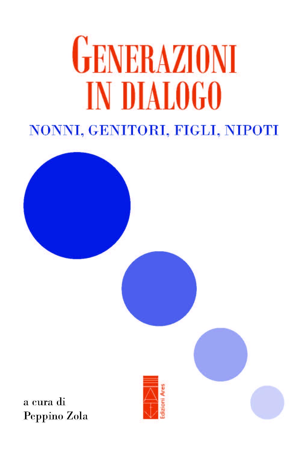 Generazioni in dialogo. Nonni, genitori, figli, nipoti book