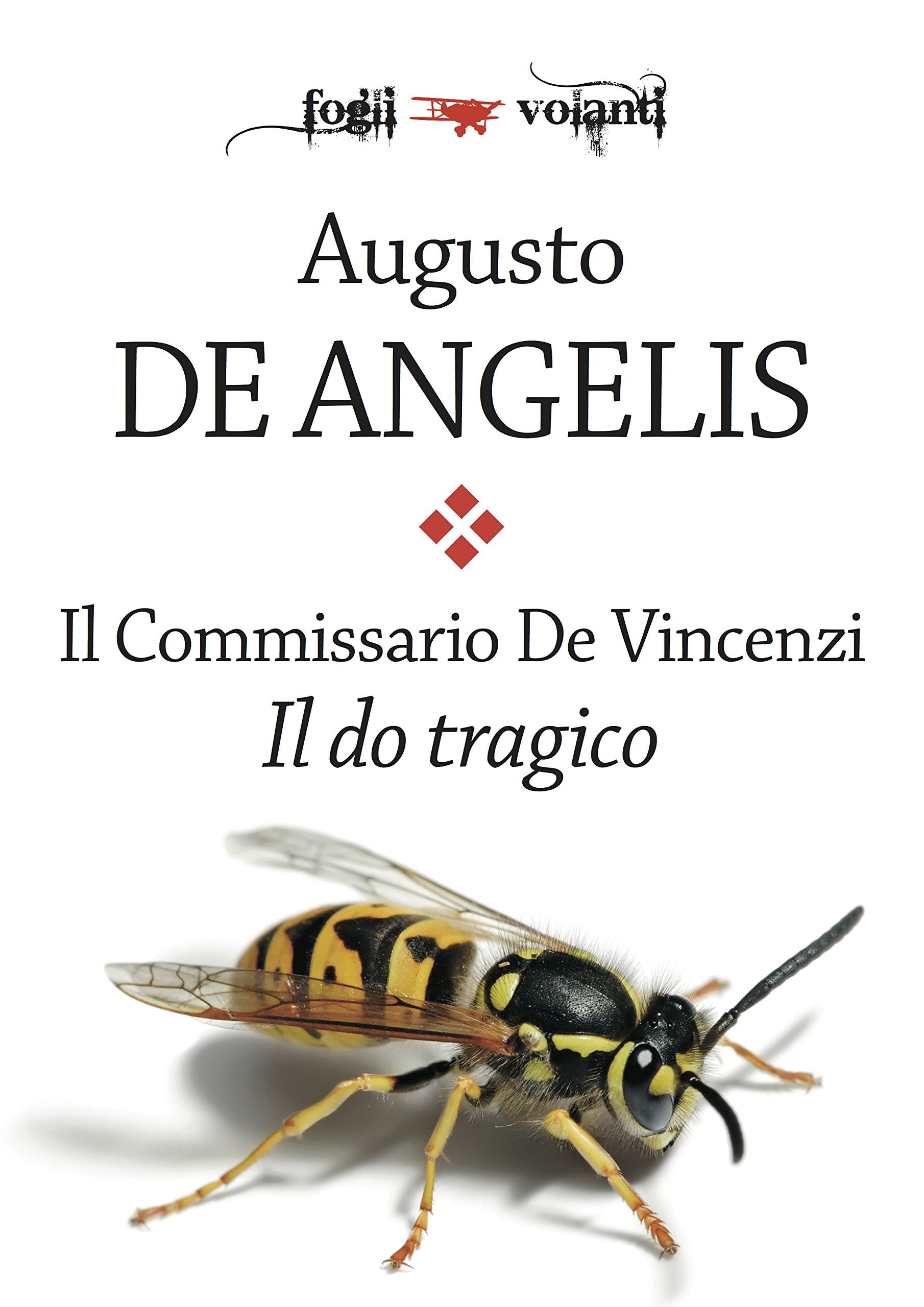 Il do tragico. Il commissario De Vincenzi Contemporary literature