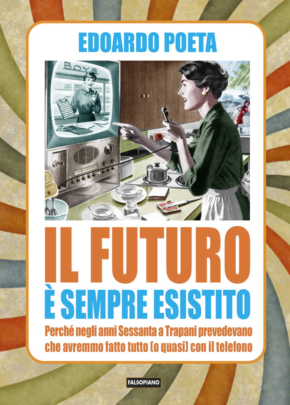 Il futuro è sempre esistito book