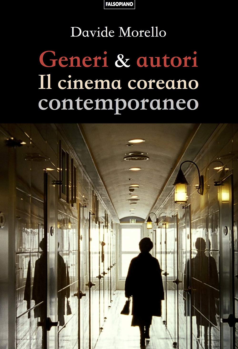 Generi & autori. Il cinema coreano contemporaneo Film, Art & Culture