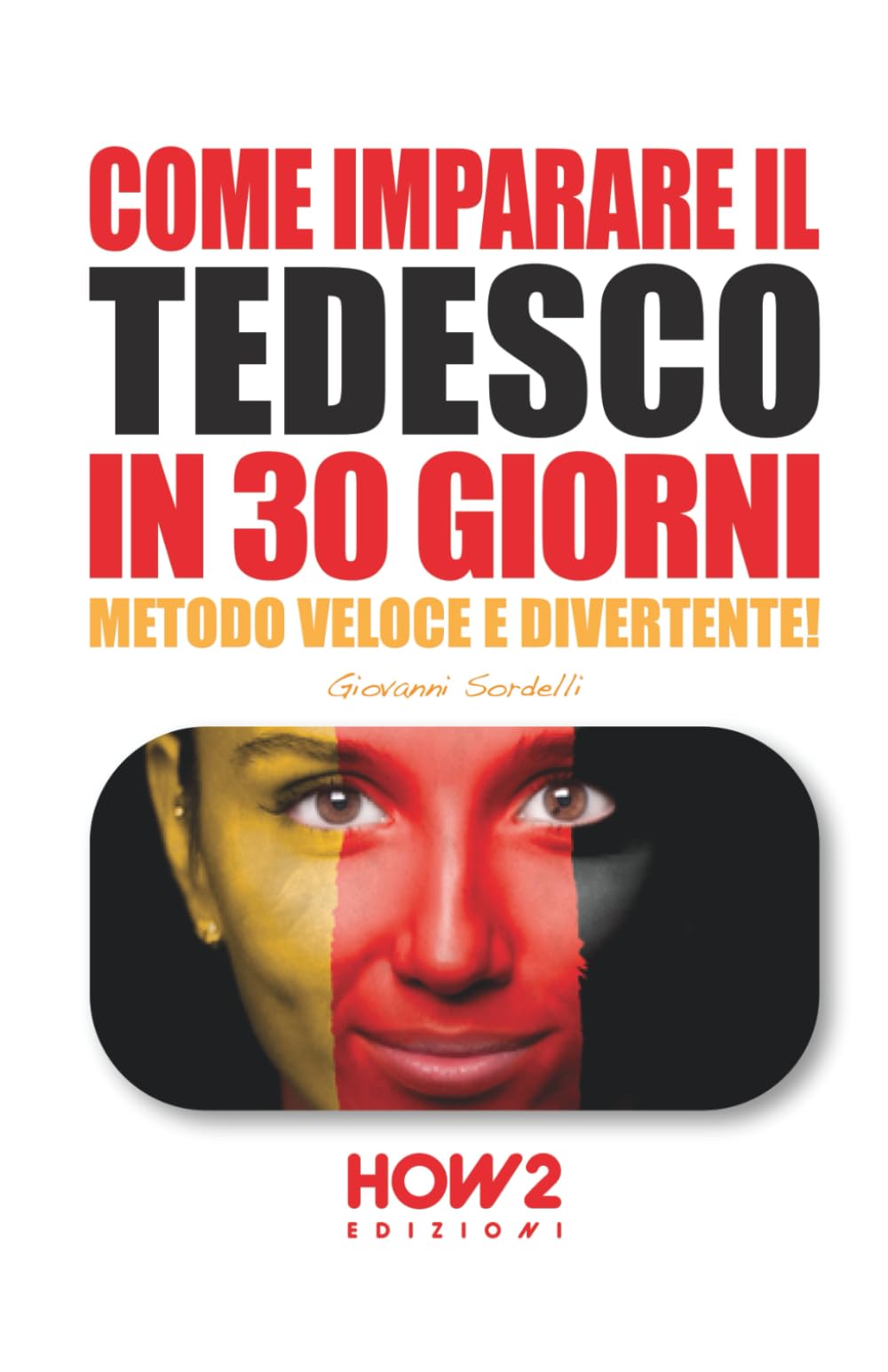 Come imparare il tedesco in 30 giorni Foreign Languages ​​& Dictionaries
