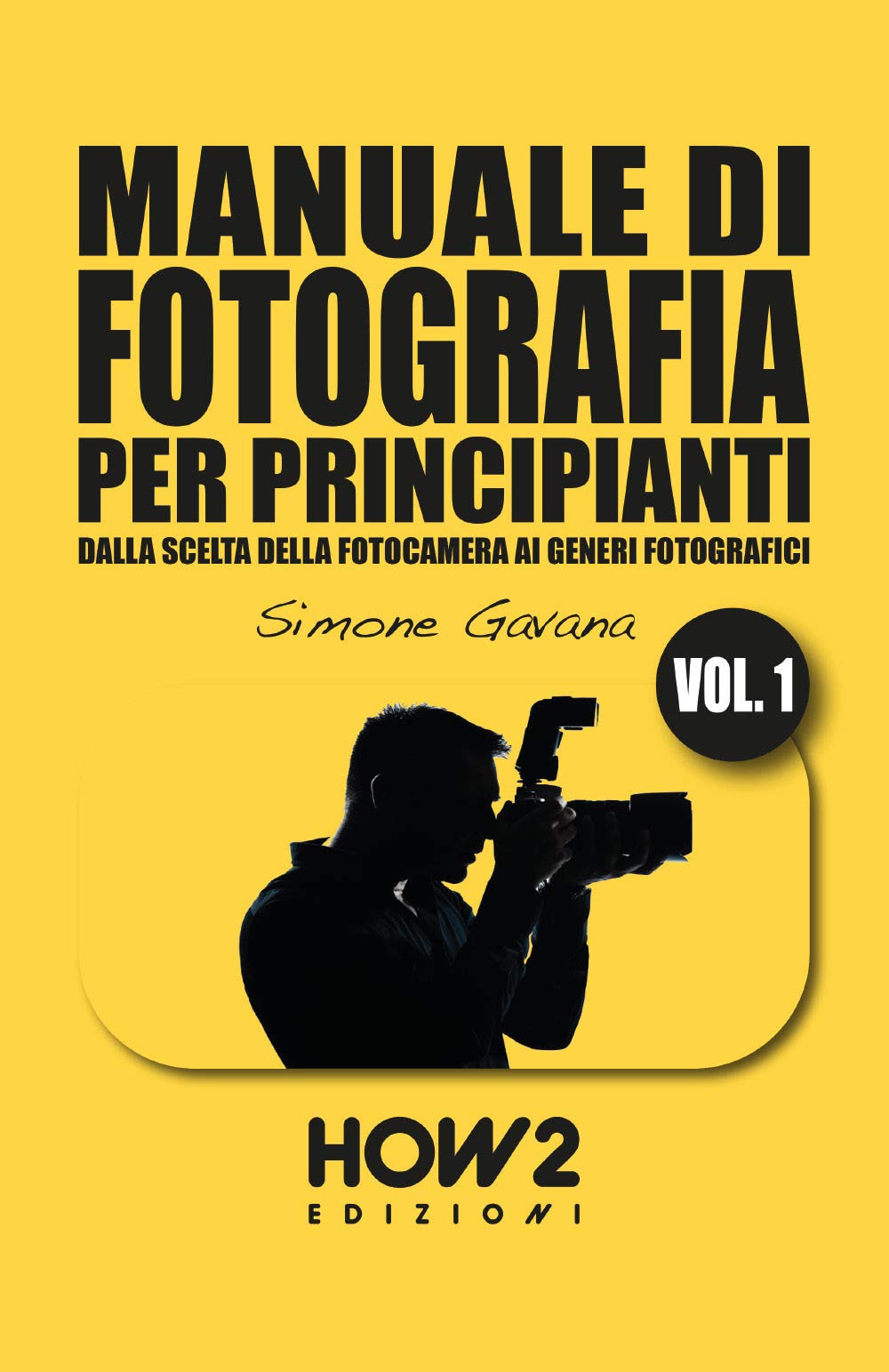 MANUALE DI FOTOGRAFIA PER PRINCIPIANTI: Dalla scelta della fotocamera ai generi fotografici book
