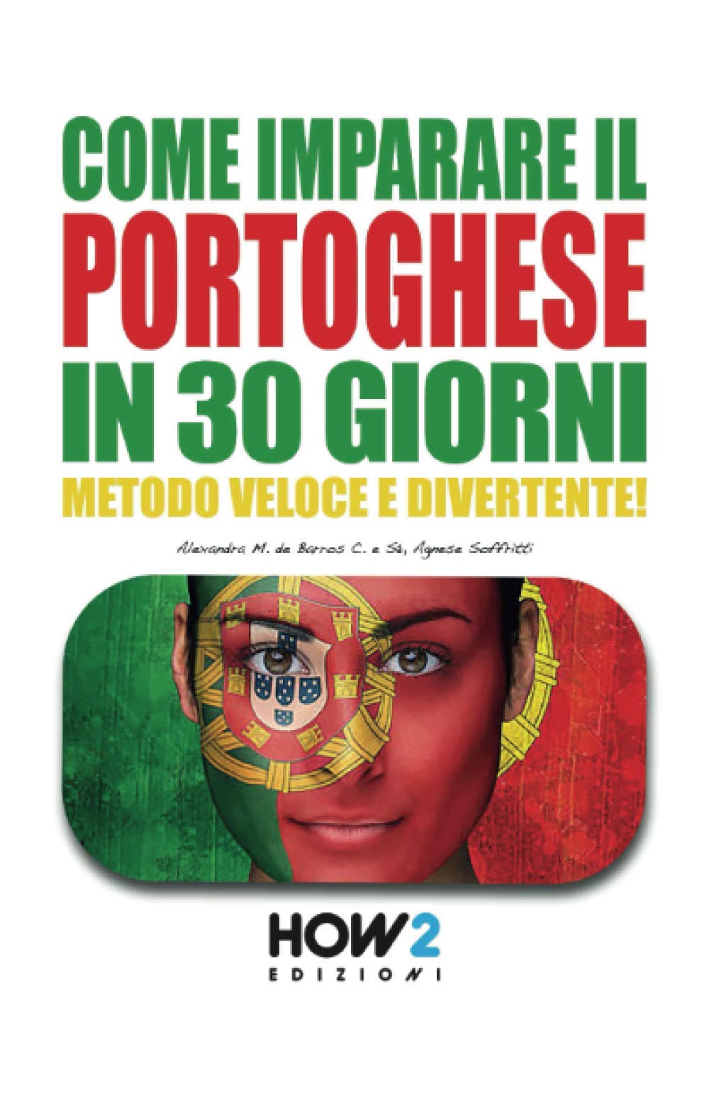 COME IMPARARE IL PORTOGHESE IN 30 GIORNI: Metodo Veloce e Divertente! book