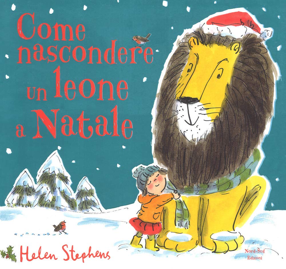 Come nascondere un leone a Natale. Ediz. a colori book